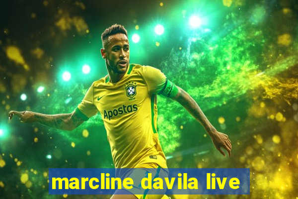 marcline davila live